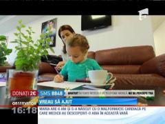 Vreau să ajut! Maria s-a născut cu probleme la inimă