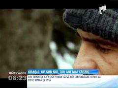 Oraşul de sub noi! Liviu avea doar câteva luni când părinţii l-a părăsit într-un orfelinat