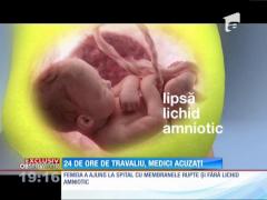 24 de ore în travaliu, medici acuzați. Copilul este ţinut de 8 zile la terapie intensivă