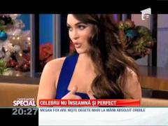 SPECIAL! Celebru nu înseamnă şi perfect