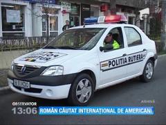 Un individ urmărit internaţional de autorităţile din SUA, prins în Braşov