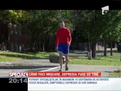 SPECIAL! Când faci mişcare, depresia fuge de tine