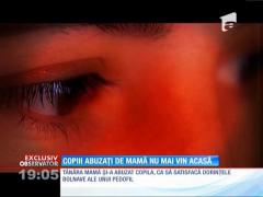 Copiii abuzaţi de mama lor, pentru site-uri de pornografie, au ajuns în custodia statului