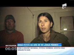 Două fetițe au ars de vii lângă părinți