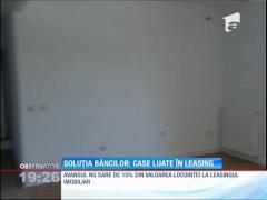Soluția băncilor pentru legea dării în plată: case luate în leasing