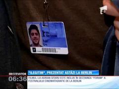 Filmul românesc "Ilegitim" va fi prezentat în premieră la Festivalul Cinematografic de la Berlin