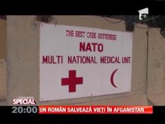 SPECIAL! Un român salvează vieţi în Afganistan