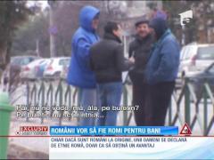 Românii vor să fie romi - contra cost! UE dă bani pentru calificarea romilor, iar românii profită.