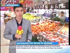 Ministrul Agriculturii vrea ca hipermarketurile să fie închise la sfârşit de săptămână