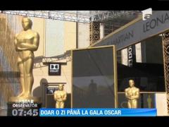 Pregătirile pentru Oscar sunt pe ultima sută de metri