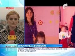Educatoarea din Timiş, înregistrată în timp ce jignea copiii, şi-a dat demisia