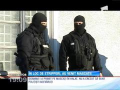 Aștepta un show incendiar de striptease, însă mascaţii i-au stricat petrecerea