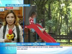 Deputaţii decid dacă mamele vor primi mai mulţi bani pentru creşterea copilului