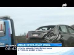 O femeie de 20 de ani, din Canada, a supravieţuit ca prin miracol după ce s-a prăbuşit, cu maşina, de pe o faleză deosebit de înaltă