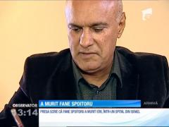 Interlopul Fane Spoitorul a murit într-un spital din Israel