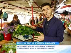 Taxele la raft scumpesc mâncarea