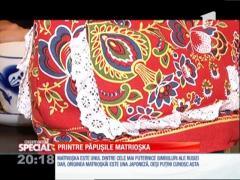 Special! Păpușa Matrioșka, unul dintre cele mai puternice simboluri ale Rusiei