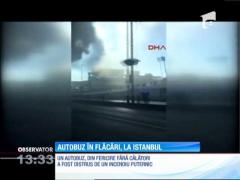 Scene de panică în centrul Istanbulului, după ce un autobuz a luat foc