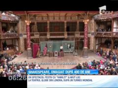 William Shakespeare, omagiat după 400 de ani