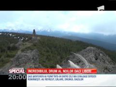 SPECIAL! Incredibilul drum al noilor daci liberi