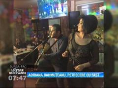 Adriana Bahmuţeanu, petrecere cu fast de ziua ei