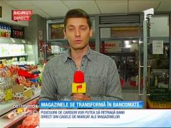 Magazinul din sat se transformă în bancomat