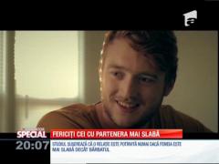 SPECIAL! Bărbaţii cu partenera mai slabă sunt mai fericiţi