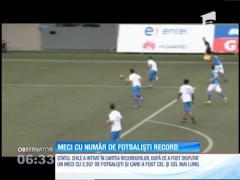 Meci cu 2357 de fotbalişti! Partida impresionantă a durat 120 de ore