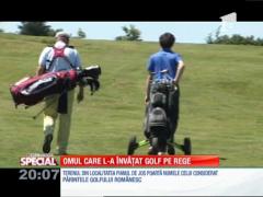 SPECIAL! Paul Tomiţă, omul care l-a învăţat golf pe regele Mihai