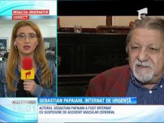 Actorul Sebastian Papaiani ar fi suferit un accident vascular cerebral
