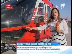 Elicopterele SMURD rămân la sol