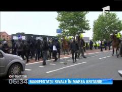 Extrema dreaptă şi antifasciştii au organizat manifestaţii aproape simultane, în Marea Britanie