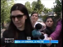Soţia lui Dan Condrea, la Poliție