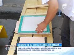 Meşterii tradiţionali şi-au scos atelierele în stradă