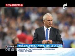 Tricolorii au pierdut primul meci de la EURO 2016 în ultimul minut