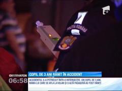 Copil de trei ani rănit în accident