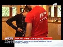 SPECIAL! Tiroliana, un sport pentru fricoşi