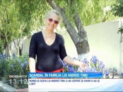 E război în familia lui Andrei Tinu! Soţia şi mama lui s-au luat la bătaie!