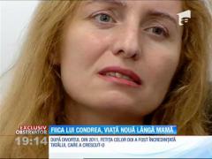 Fiica lui Dan Condrea, viață nouă lângă mamă