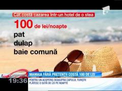 Mamaia fără pretenţii costă 100 de lei