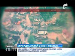 Legaţi în lanţuri, făcuţi sclavi şi puşi să muncească pentru resturi de mâncare! Zeci de oameni, printre care şi mulţi copii, au fost ţinuţi captivi într-o fermă din Argeş