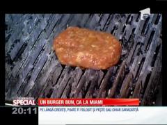 Special! Un burger bun, ca la Miami