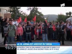 42 de jurnalişti au fost reţinuţi în Turcia