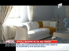 Special! Spațiile moderne ne fac mai fericiți