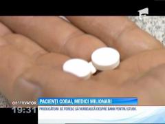 Procurorii au descoperit că în ţara noastră există medici care îşi folosesc pacienţii pe post de cobai, fără ca ei să bănuiască acest lucru