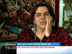 Trei fraţi luptă pentru mama lor grav bolnavă