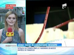 Sânge testat în laboratoare nesigure