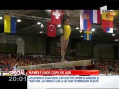 SPECIAL! Mamele unor copii de aur