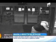 Imagini şocante în Marea Britanie! O femeie însărcinată a născut la intrarea unui spital