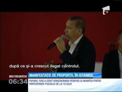Peste un milion de turci au ieșit în stradă la Istanbul, la apelul lui Erdogan